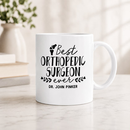 Personalized Best Orthopedic Surgeon Ever Mug – Custom Bone Doctor Gift