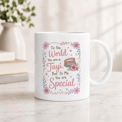To the World You Are a Tayi, But to Me You Are Special Mug – Gift for Tayi in Pakistan