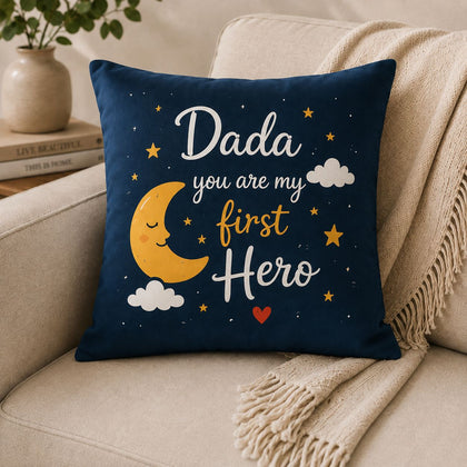 Dada You Are My First Hero Cushion – Gift for Dada in Pakistan | Birthday, Eid & Grandparents Gift