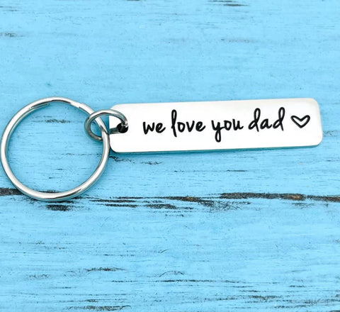 We Love You dad metal keychain