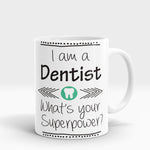 I am a Dentist Mug | Gift for Dentist