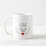 Love is All you need mug