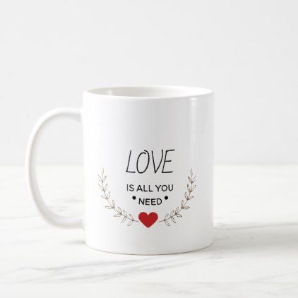 Love is All you need mug